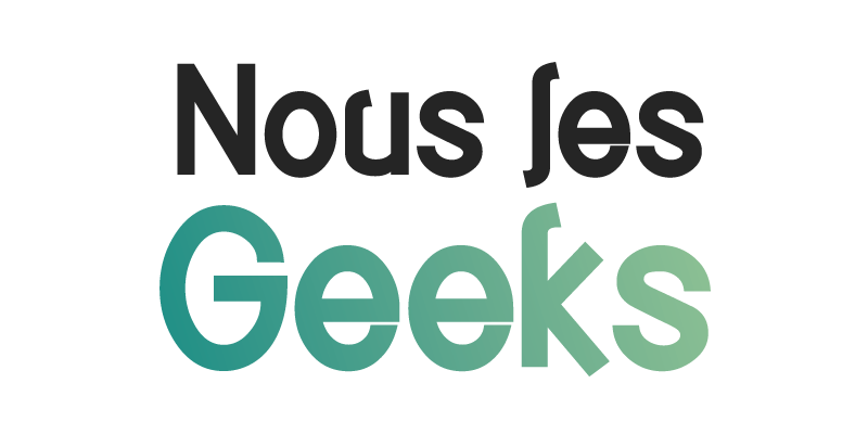 Nous les Geeks